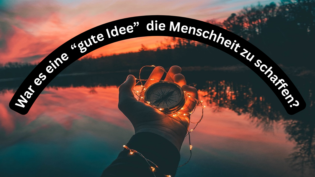 Philosophie, FreierWille, Menschheit, Leid, Göttlicher Kompass, Moral, Existenz, Spirituelles Wachstum, Gedanken, Philosophische Fragen