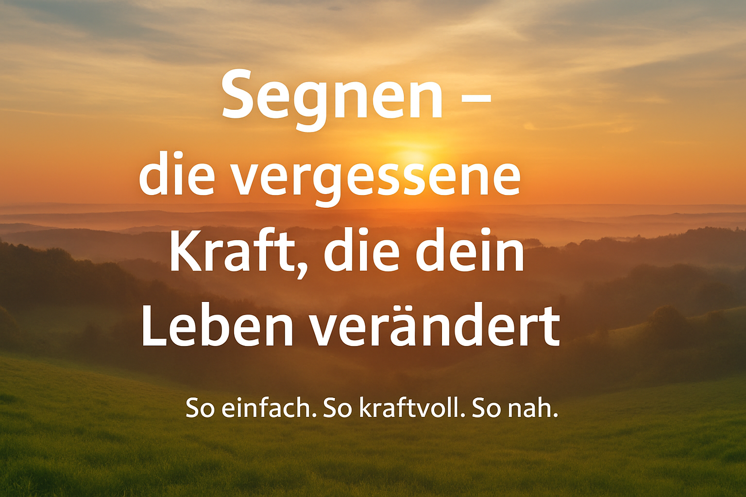 Segnen,Spiritualität,Inspiration,Bewusstsein,Herzöffnen,Frieden,Dankbarkeit, Achtsamkeit,GlücklichSein,InnereKraft,PositiveEnergie,BlessingsApp, KostenlosesEBook