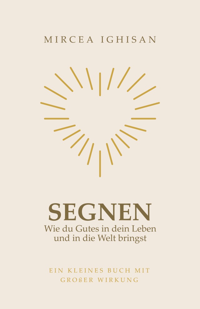 Segnen,Spiritualität,Inspiration,Bewusstsein,Herzöffnen,Frieden,Dankbarkeit, Achtsamkeit,GlücklichSein,InnereKraft,PositiveEnergie,BlessingsApp, KostenlosesEBook
